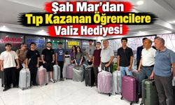 Şah Mar’dan Tıp Kazanan Öğrencilere Valiz Hediyesi