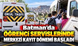 Batman’da Öğrenci Servislerinde Merkezi Kayıt Dönemi Başladı