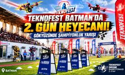 TEKNOFEST Batman’da 2. Gün Heyecanı! Gökyüzünde Şampiyonluk Yarışı