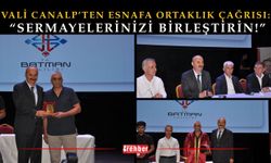 VALİ CANALP’TEN ESNAFA ORTAKLIK ÇAĞRISI: “SERMAYELERİNİZİ BİRLEŞTİRİN!”