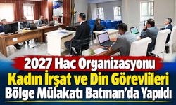 2027 Hac Organizasyonu Kadın İrşat ve Din Görevlileri Bölge Mülakatı Batman’da Yapıldı