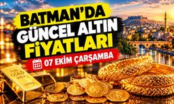 BATMAN’DA GÜNCEL ALTIN FİYATLARI – 07 EKİM ÇARŞAMBA