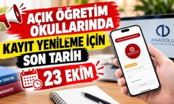 Açık Öğretim Okullarında Kayıt Yenileme İçin Son Tarih 23 Ekim