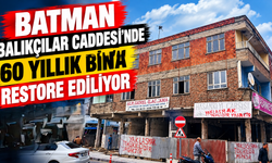 Batman Balıkçılar Caddesi’nde 60 yıllık bina restore ediliyor