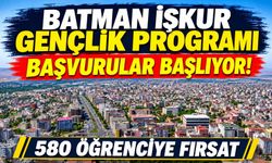 Batman İşkur Gençlik Programı Başvuruları Başlıyor! 580 Öğrenciye Fırsat