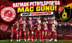 Batman Petrolspor’da Maç Günü! Rakip İstanbulspor
