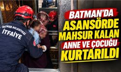 Batman’da Asansörde Mahsur Kalan Anne ve Çocuğu Kurtarıldı