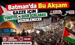 Batman’da Bu Akşam Gazze İçin Yürüyüş ve Basın Açıklaması Düzenlenecek