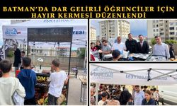 Batman’da Dar Gelirli Öğrenciler İçin Hayır Kermesi Düzenlendi