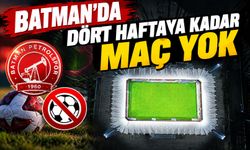 Batman’da Dört Haftaya Kadar Maç Yok