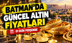 BATMAN’DA GÜNCEL ALTIN FİYATLARI – 01 EKİM PERŞEMBE
