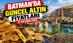 BATMAN’DA GÜNCEL ALTIN FİYATLARI – 09 EKİM CUMA