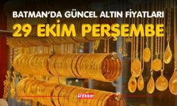 BATMAN’DA GÜNCEL ALTIN FİYATLARI – 29 EKİM PERŞEMBE