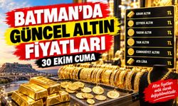 BATMAN’DA GÜNCEL ALTIN FİYATLARI – 30 EKİM CUMA