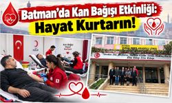 "Batman'da Kan Bağışı Etkinliği: Hayat Kurtarın!"