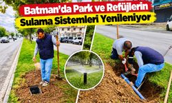 Batman’da Park ve Refüjlerin Sulama Sistemleri Yenileniyor