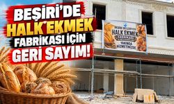 Beşiri’de Halk Ekmek Fabrikası İçin Geri Sayım!