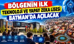 Bölgenin İlk Teknoloji ve Yapay Zeka Lisesi Batman’da Açılacak
