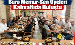 Büro Memur-Sen Üyeleri Kahvaltıda Buluştu