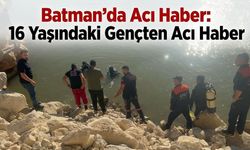 Batman’da Acı Haber: 16 Yaşındaki Gençten Acı Haber
