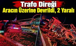 Trafo Direği Aracın Üzerine Devrildi, 2 Yaralı