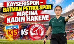 Kayserispor – Batman Petrolspor Maçına Kadın Hakem!