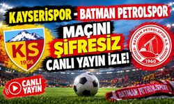 KAYSERİSPOR - BATMAN PETROLSPOR MAÇINI ŞİFRESİZ CANLI YAYIN İZLE!
