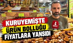 KURUYEMİŞTE ÜRÜN BOLLUĞU FİYATLARA YANSIDI