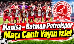 Manisa – Batman Petrolspor Maçı Canlı Yayın İzle!