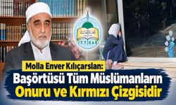Başörtüsü Tüm Müslümanların Onuru ve Kırmızı Çizgisidir