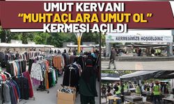 Batman’da Umut Kervanı “Muhtaçlara Umut Ol” Kermesi Açıldı