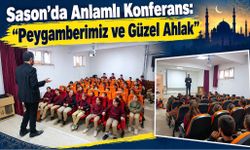Sason'da Anlamlı Konferans: "Peygamberimiz ve Güzel Ahlak"