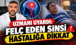 Uzmanı Uyardı: Felç Eden Sinsi Hastalığa Dikkat