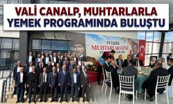 Vali Canalp, Muhtarlarla Yemek Programında Buluştu