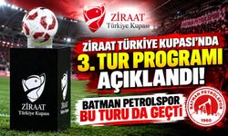 Ziraat Türkiye Kupası’nda 3. Tur Programı Açıklandı! Batman Petrolspor Bu Turu da Geçti