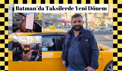 Batman’da Taksilerde Yeni Dönem