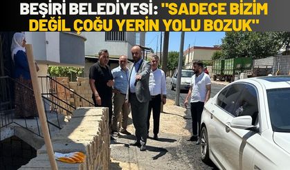 Beşiri Belediyesi: "Sadece Bizim değil Çoğu Yerin Yolu Bozuk"