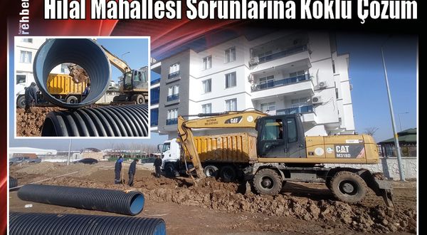 Hilal Mahallesi Sorunlarına Köklü Çözüm