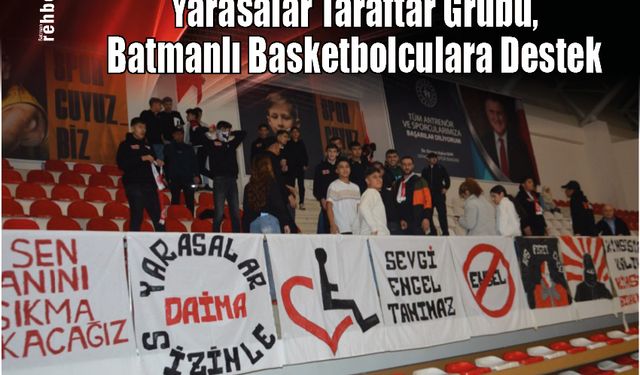 Yarasalar Taraftar Grubu, Batmanlı Basketbolculara Destek