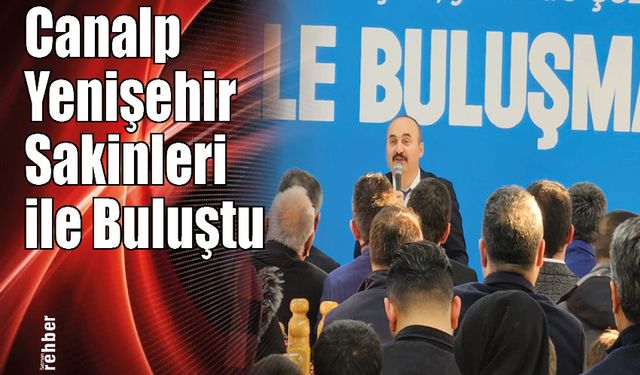 Canalp Yenişehir Sakinleri ile Buluştu