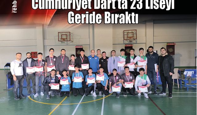 Cumhuriyet Dart’ta 23 Liseyi Geride Bıraktı