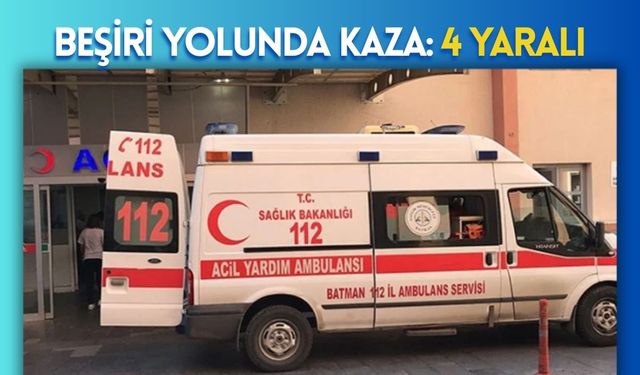 Beşiri Yolunda Kaza: 4 Yaralı