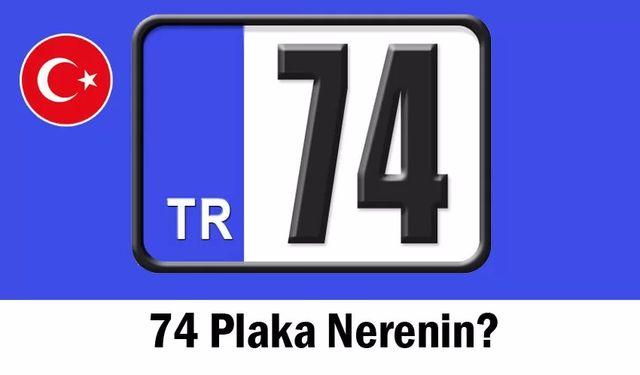 74 nerenin plakası? 74 Plaka Kodu