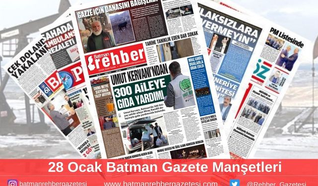 Batman Gazete Manşetleri 28 Ocak 2025