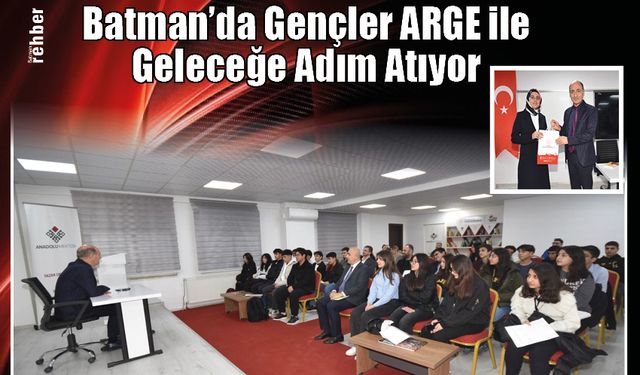 Batman'da Gençler ARGE ile Geleceğe Adım Atıyor