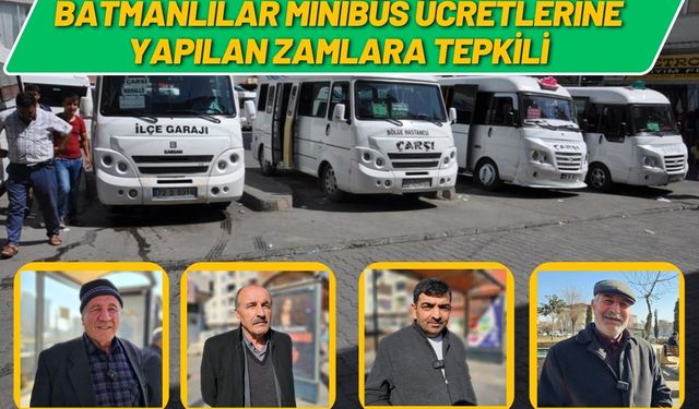 Batmanlılar Minibüs Ücretlerine Yapılan Zamlara Tepkili