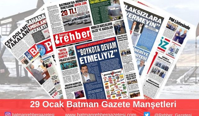 Batman Gazete Manşetleri 29 Ocak Çarşamba