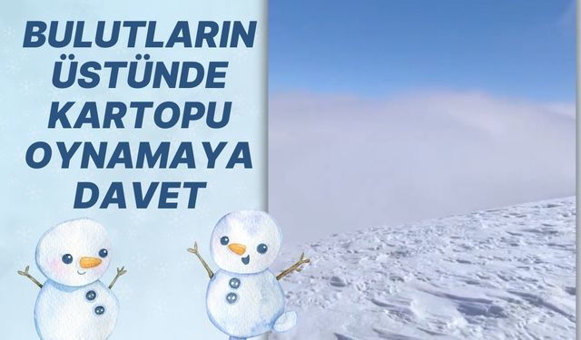 Bulutların Üstünde Kartopu Oynamaya Davet