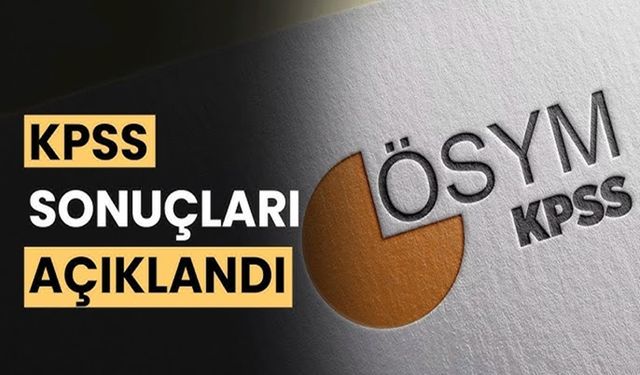 SonDakika! KPSS Sonuçları Açıklandı