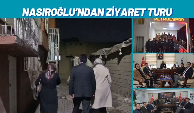 Nasıroğlu’ndan Ziyaret Turu